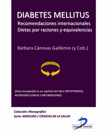 Diabetes Mellitus. Recomendaciones internacionales. Dietas por raciones y equivalencias