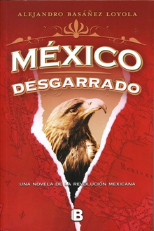 México desgarrado (México sublevado 2)
