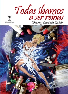 Todas íbamos a ser reinas