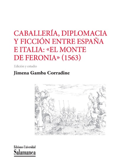 CaballerÌa, diplomacia y ficciÛn entre EspaÒa e Italia