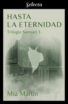 Hasta la eternidad (Trilogía Samsarí 3)