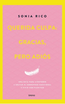Querida culpa: gracias, pero adiós