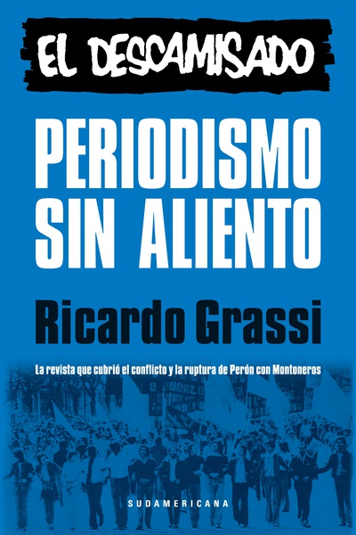 Periodismo sin aliento. El descamisado