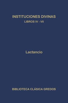 Instituciones divinas. Libros IV-VII