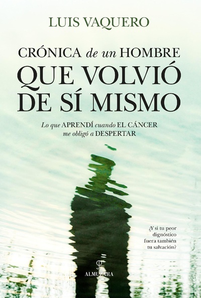 Crónica de un hombre que volvió de sí mismo