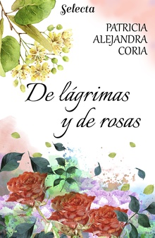 De lágrimas y rosas