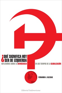 ¿Que significa hoy ser de izquierda?