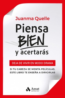 Piensa bien y acertarás