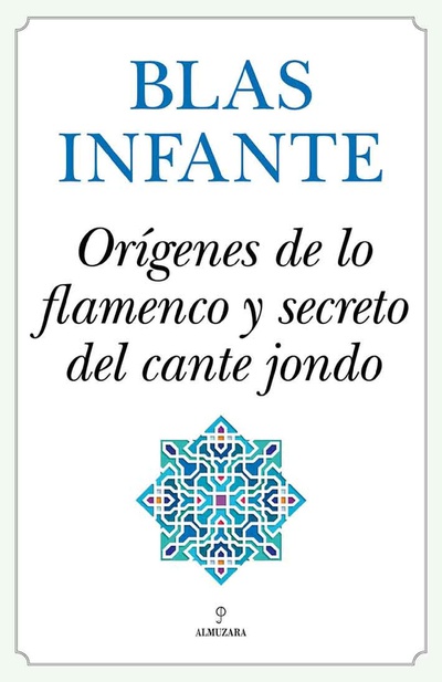 Orígenes de lo flamenco y secreto del cante jondo