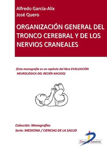 Organización general del tronco cerebral y de los nervios craneales