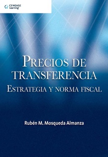 Precios de transferencia. Estrategia y norma fiscal
