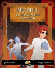 Miqueli, el espadachín imposible
