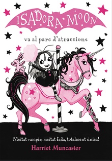 La Isadora Moon va al parc d'atraccions (La Isadora Moon 7)