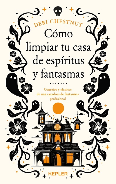 Cómo limpiar tu casa de fantasmas y espíritus