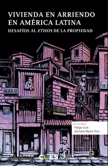 Vivienda en arriendo en América Latina. Desafíos al ethos de la propiedad