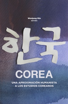 Corea, una aproximación humanista a los estudios Coreanos