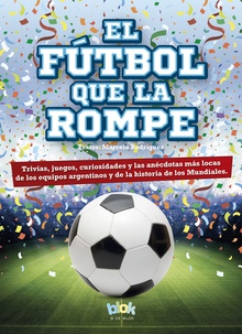 El fútbol que la rompe
