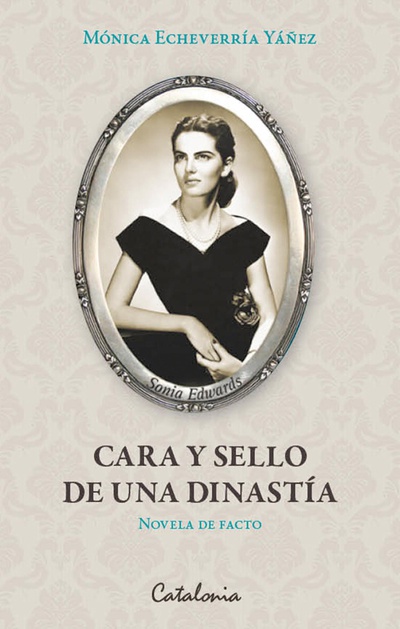 Cara y sello de una dinastía (novela de facto)