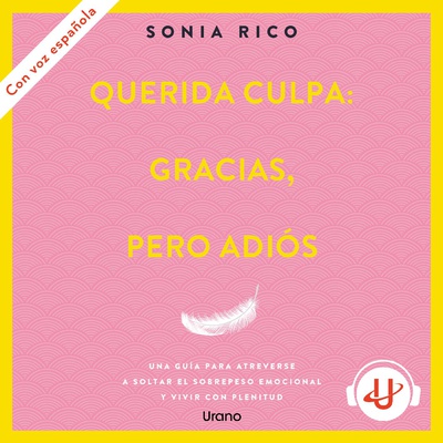 Querida culpa: gracias, pero adiós