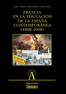 Francia en la educación de la España contemporánea (1808-2008)