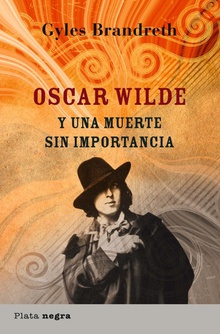 Oscar Wilde y una muerte sin importancia