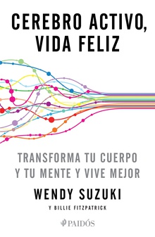Cerebro activo, vida feliz (Edición mexicana)