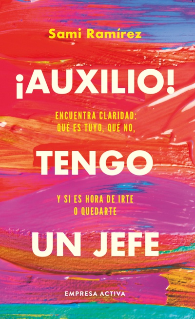¡Auxilio! Tengo un jefe