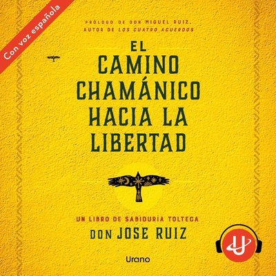 El camino chamánico hacia la libertad