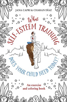 What Self-Esteem Training Does Your Child Need Today?