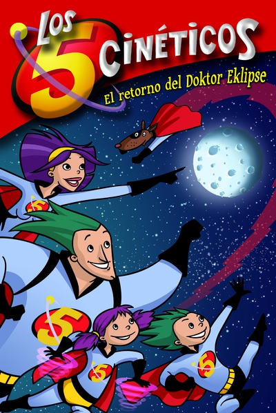 El retorno del Doktor Eklipse (Serie Los cinco cinéticos 2)