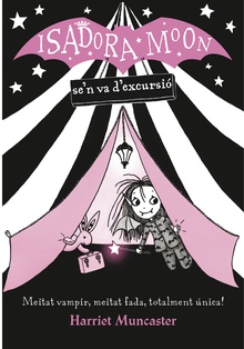 La Isadora Moon se'n va d'excursió (La Isadora Moon 2)