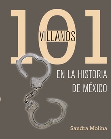 101 villanos de la historia de México