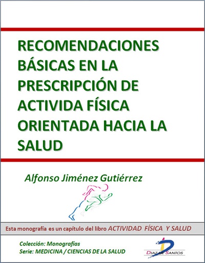 Recomendaciones basicas en la prescripción de la actividad fisica orientada a la salud