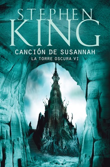 Canción de Susannah (La Torre Oscura 6)