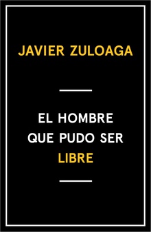 El hombre que pudo ser libre