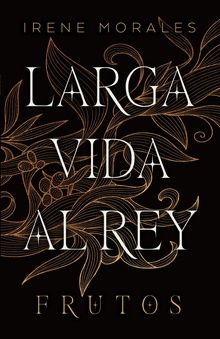 Larga vida al rey Vol. 3: Frutos