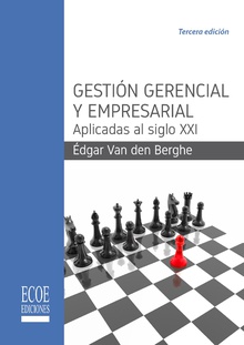 Gestión gerencial y empresarial aplicadas al siglo XXI