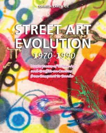 Street Art Evolution 1970-1990