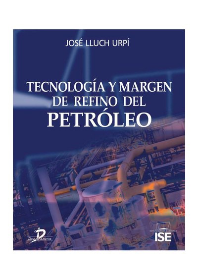 Tecnología y margen de refino del petróleo