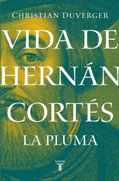 Vida de Hernán Cortés: La pluma