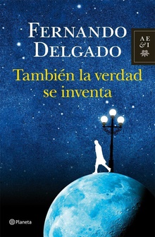 También la verdad se inventa