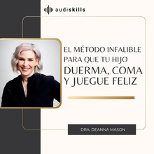El método infalible para que tu hijo duerma, coma y juegue feliz