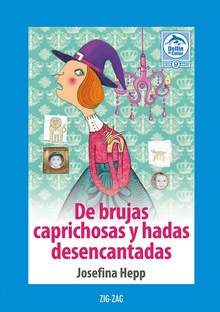 De brujas y caprichosas y hadas desencantadas