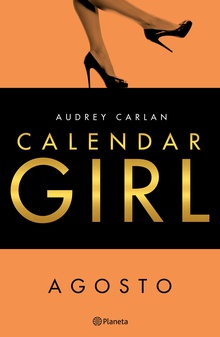 Calendar Girl. Agosto (Edición mexicana)