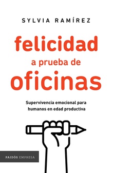 Felicidad a prueba de oficinas (Edición mexicana)