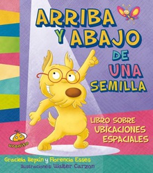Arriba y abajo de una semilla. Libro sobre ubicaciones espaciales
