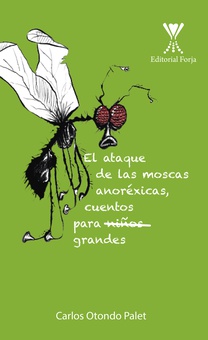 El ataque de las moscas anoréxicas