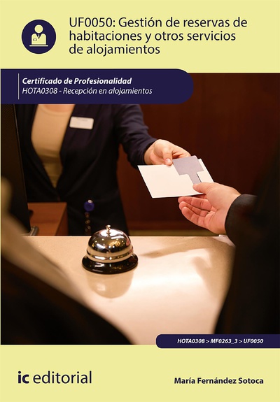 Gestión de reservas de habitaciones y otros servicios de alojamientos. HOTA0308