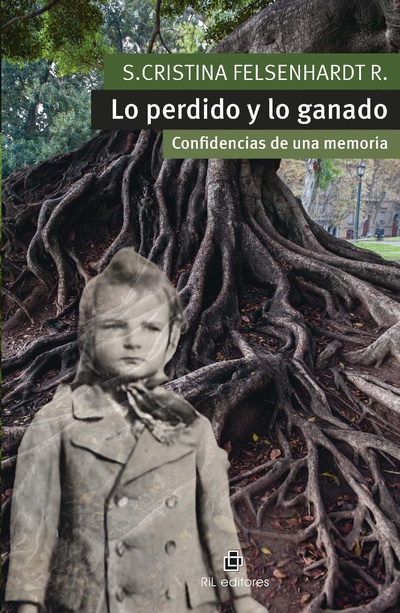 Lo perdido y lo ganado. Confidencias de una memoria