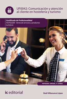 Comunicación y Atención al Cliente en Hostelería y Turismo. HOTG0208